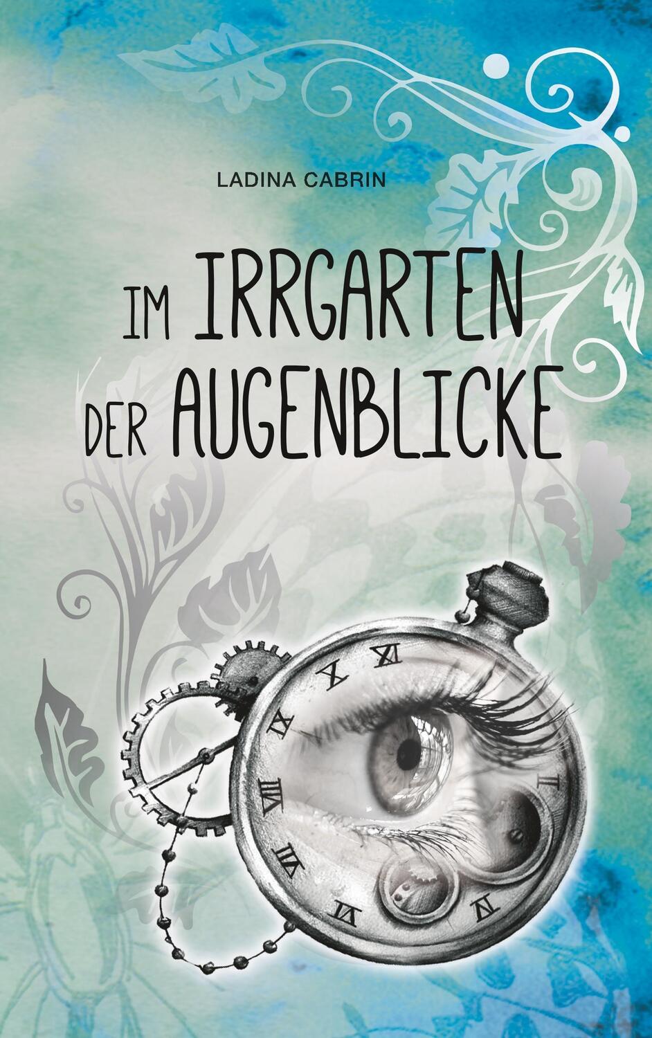 Cover: 9783746090948 | Im Irrgarten der Augenblicke | Ladina Cabrin | Taschenbuch | Paperback
