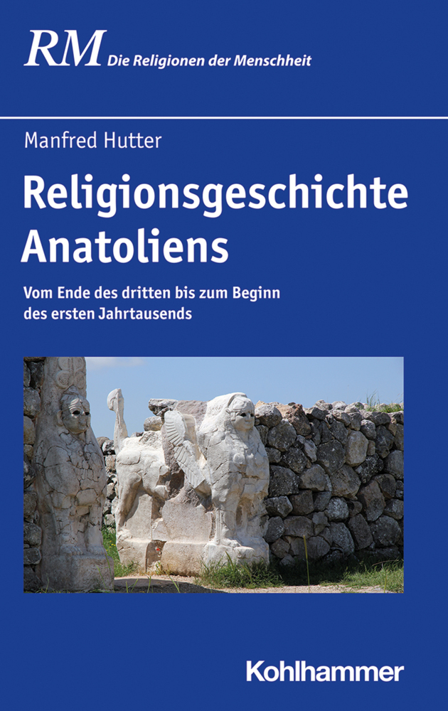 Cover: 9783170269743 | Religionsgeschichte Anatoliens | Manfred Hutter | Buch | 356 S. | 2021