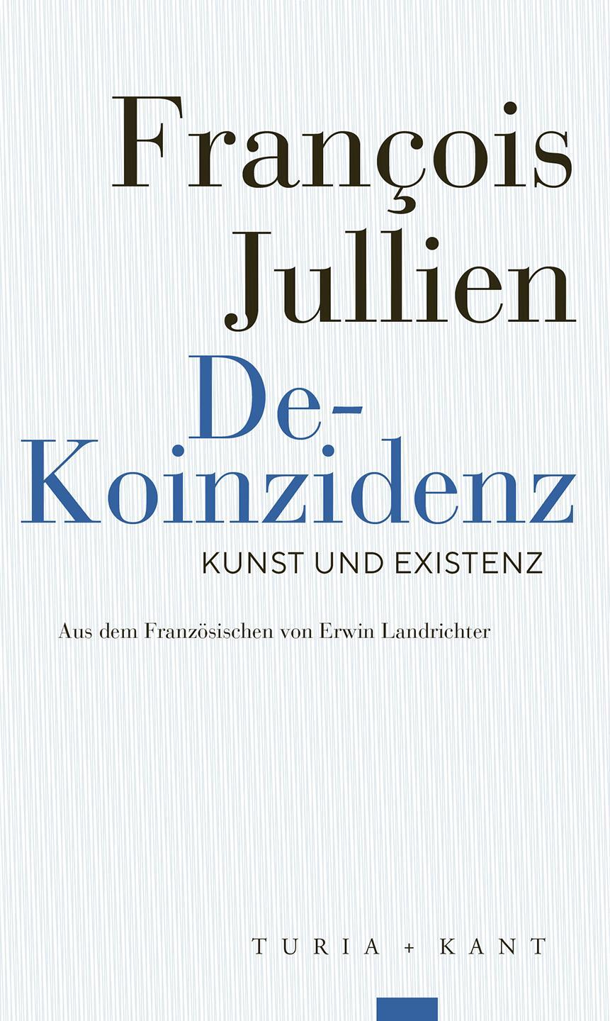 Cover: 9783851329346 | De-Koinzidenz | Kunst und Existenz | François Jullien | Taschenbuch