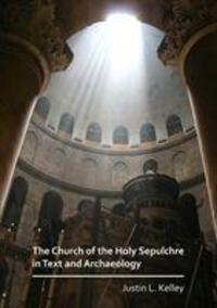 Cover: 9781789690569 | The Church of the Holy Sepulchre in Text and Archaeology | Kelley