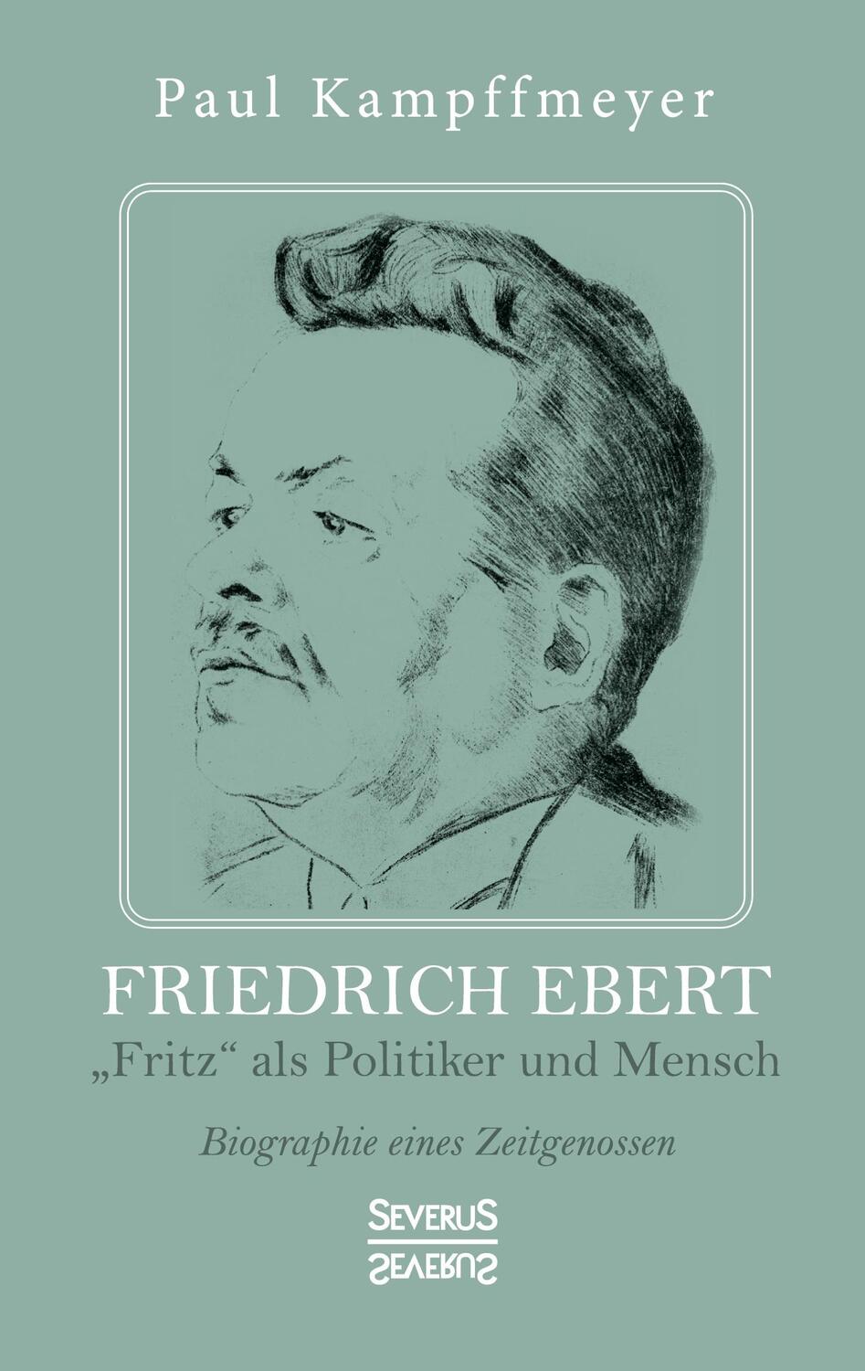 Cover: 9783963452437 | Friedrich Ebert | Paul Kampffmeyer | Taschenbuch | Paperback | Deutsch