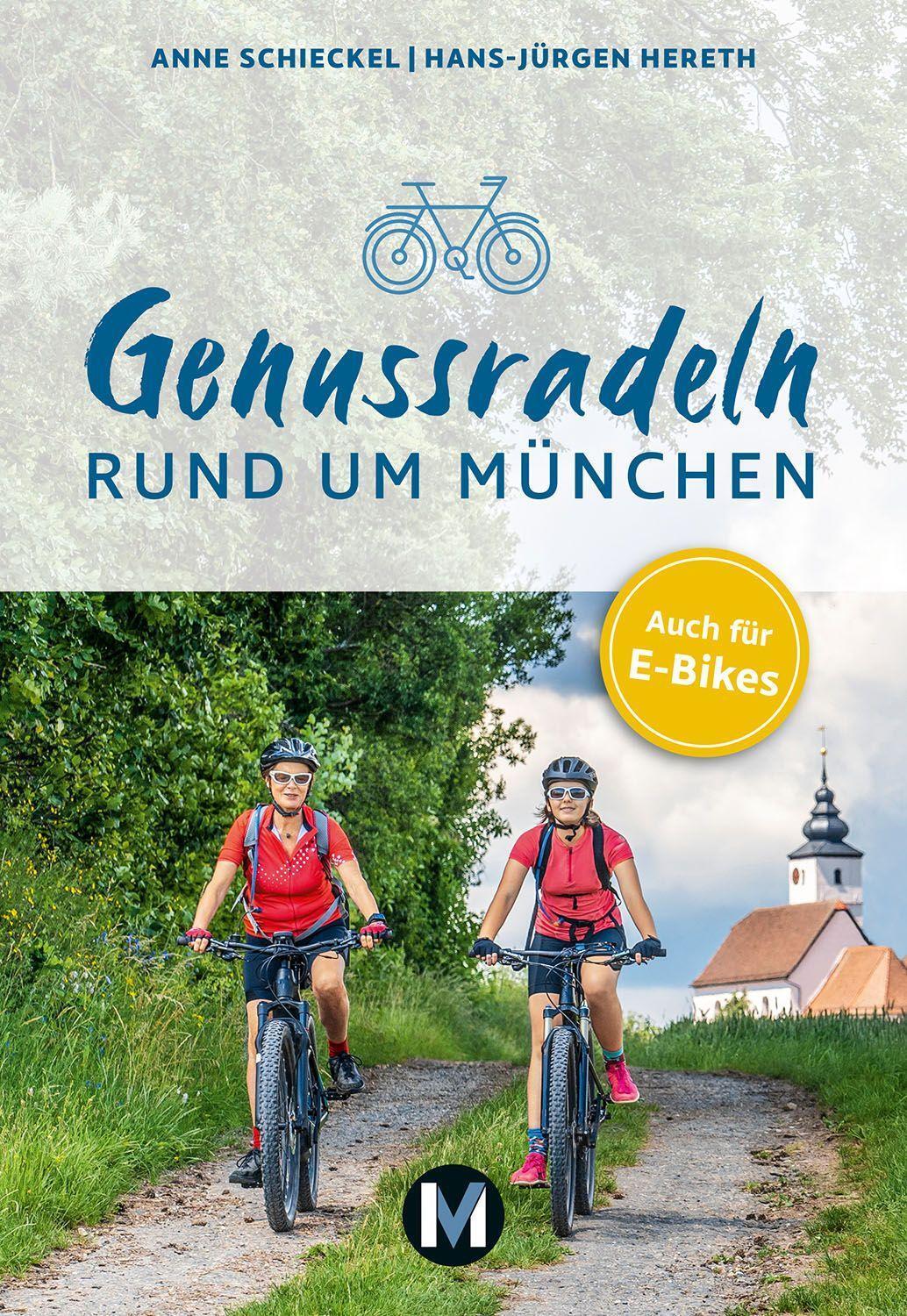 Cover: 9783910425118 | Genussradeln rund um München | Anne Schieckel (u. a.) | Taschenbuch