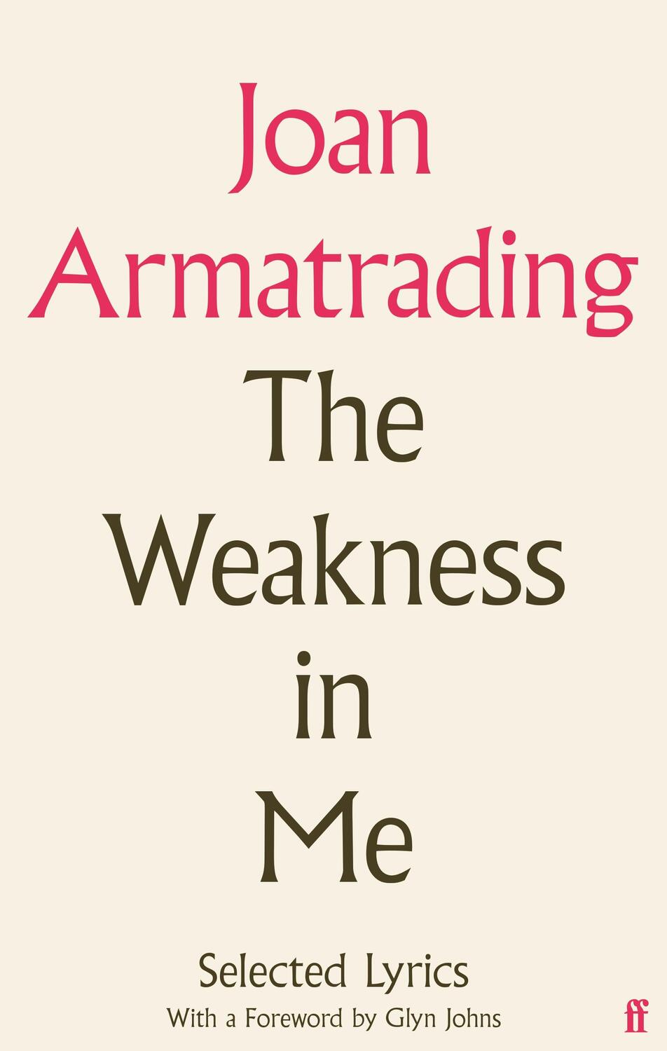 Cover: 9780571377596 | The Weakness in Me | The Selected Lyrics of Joan Armatrading | Buch