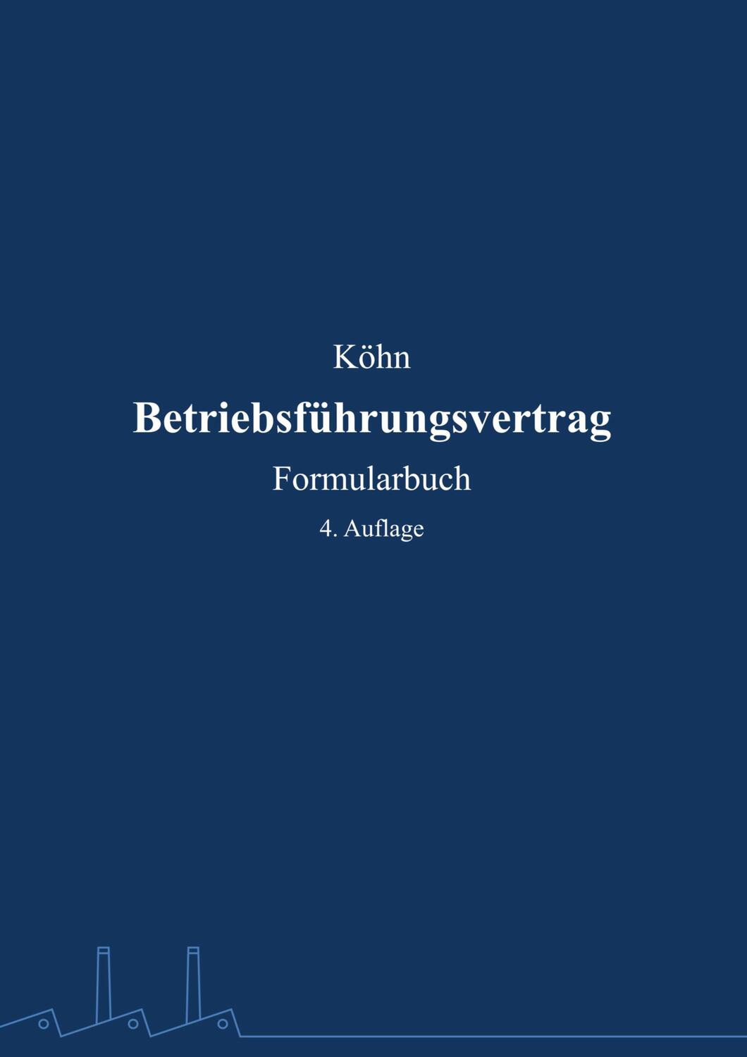 Cover: 9783755759676 | Betriebsführungsvertrag | Formularbuch | Kai Köhn | Taschenbuch | 2022