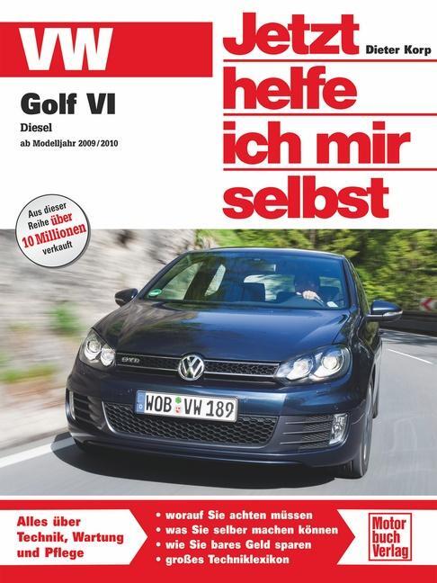 Cover: 9783613031357 | VW Golf VI | Diesel, ab Oktober 2009 | Dieter Korp | Taschenbuch