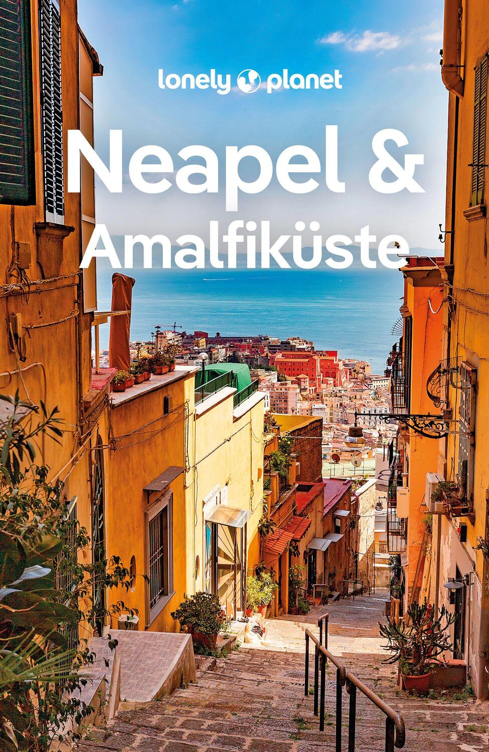 Cover: 9783575010674 | Lonely Planet Reiseführer Neapel &amp; Amalfiküste | Eva Sandoval (u. a.)