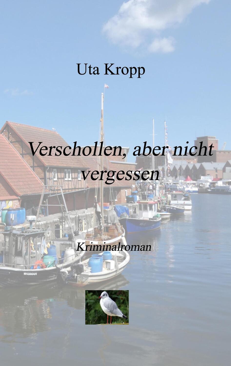 Cover: 9783752858341 | Verschollen, aber nicht vergessen | Uta Kropp | Taschenbuch | 184 S.