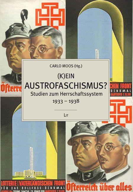 Cover: 9783643510747 | (K)ein Austrofaschismus? | Studien zum Herrschaftssystem 1933 - 1938