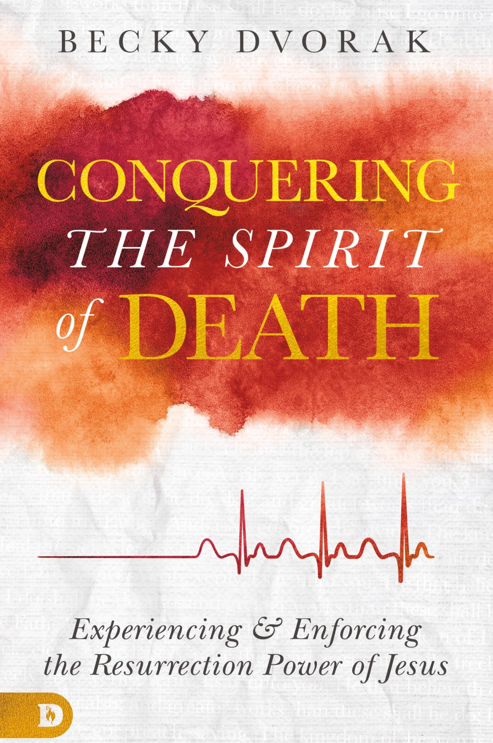 Cover: 9780768450613 | Conquering the Spirit of Death | Becky Dvorak | Buch | Englisch | 2019