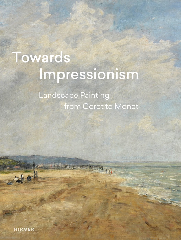 Cover: 9783777429731 | Towards Impressionism | Landscape Painting from Corot to Monet | Basel