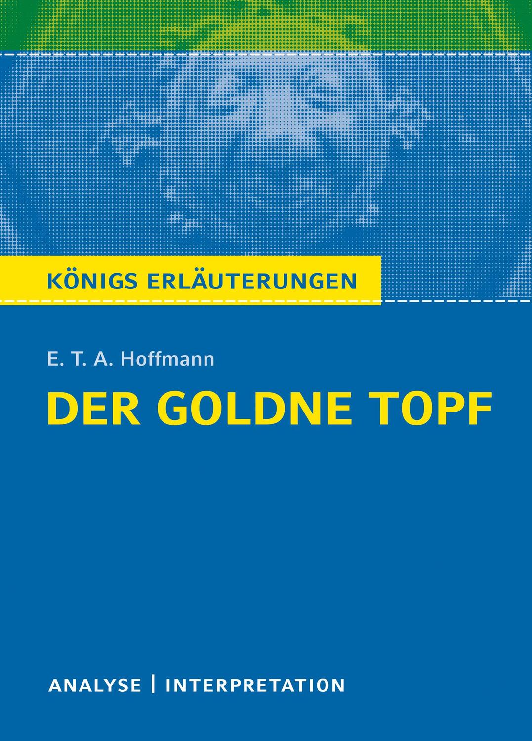 Cover: 9783804419148 | Der Goldne Topf. Textanalyse und Interpretation zu E.T.A. Hoffmann