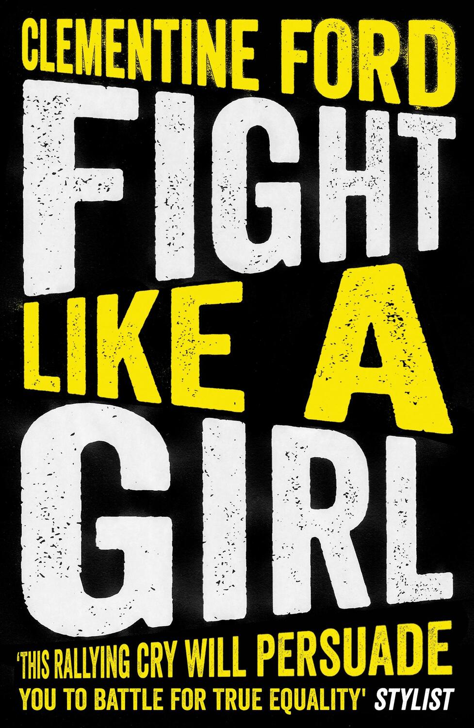 Cover: 9781786076038 | Fight Like A Girl | Clementine Ford | Taschenbuch | Englisch | 2019