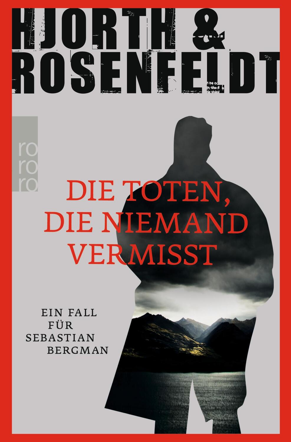 Cover: 9783499266614 | Die Toten, die niemand vermisst | Ein Fall für Sebastian Bergman