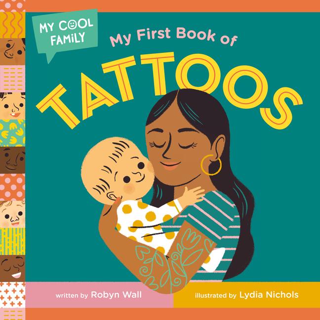 Cover: 9780593481950 | My First Book of Tattoos | Robyn Wall | Buch | My Cool Family | 2022