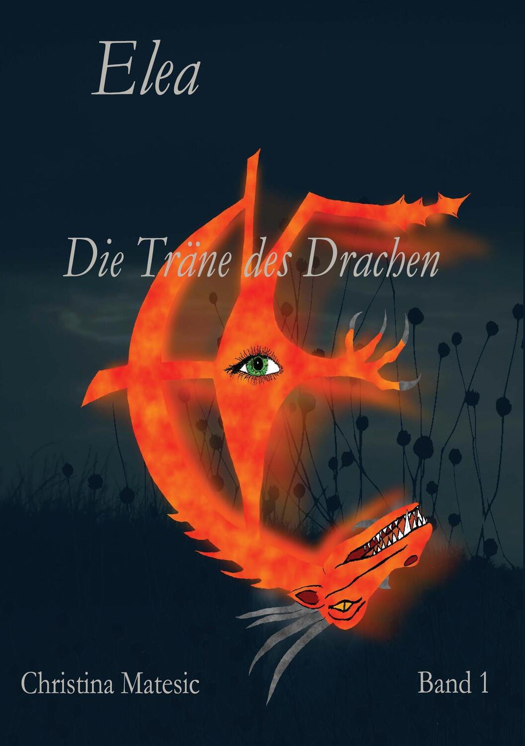 Cover: 9783734779930 | Elea | Die Träne des Drachen Band 1 | Christina Matesic | Taschenbuch