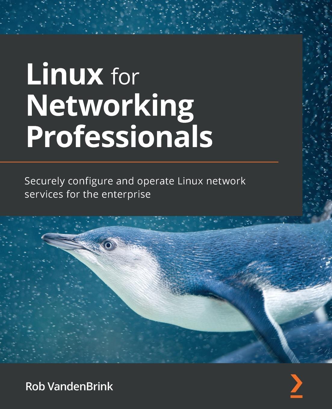 Cover: 9781800202399 | Linux for Networking Professionals | Rob Vandenbrink | Taschenbuch