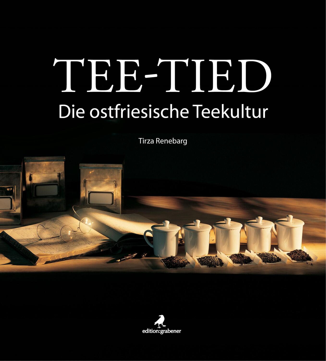 Cover: 9783925573842 | Tee-Tied | Die ostfriesische Teekultur | Tirza Renebarg | Buch | 2018