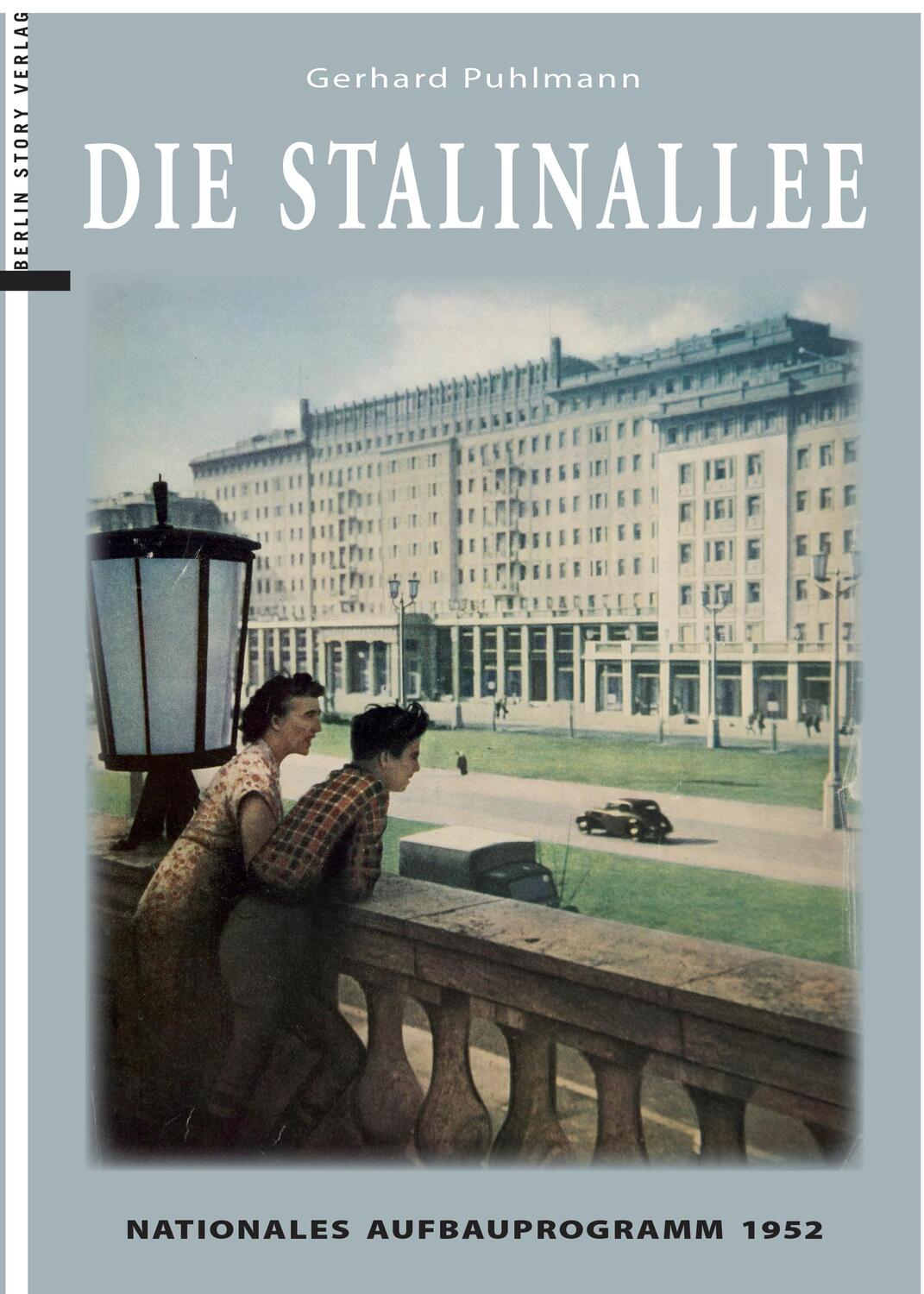 Cover: 9783957231901 | Die Stalinallee | Nationales Aufbauprogramm 1952 | Taschenbuch | 2022