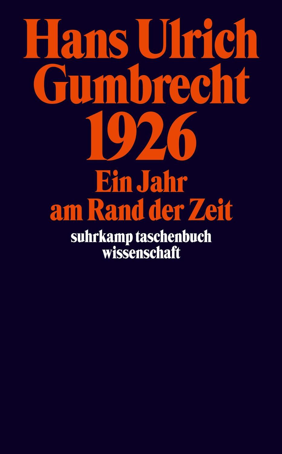 Cover: 9783518292556 | 1926 | Ein Jahr am Rand der Zeit | Hans Ulrich Gumbrecht | Taschenbuch