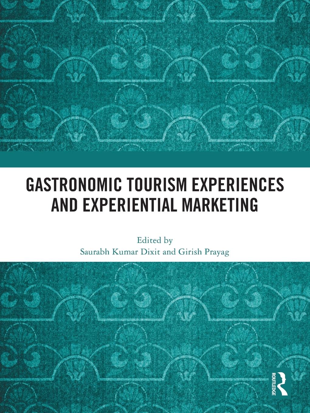 Cover: 9781032412849 | Gastronomic Tourism Experiences and Experiential Marketing | Prayag