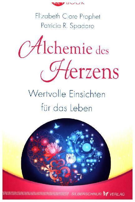 Cover: 9783898455930 | Alchemie des Herzens | Wertvolle Einsichten für das Leben | Buch
