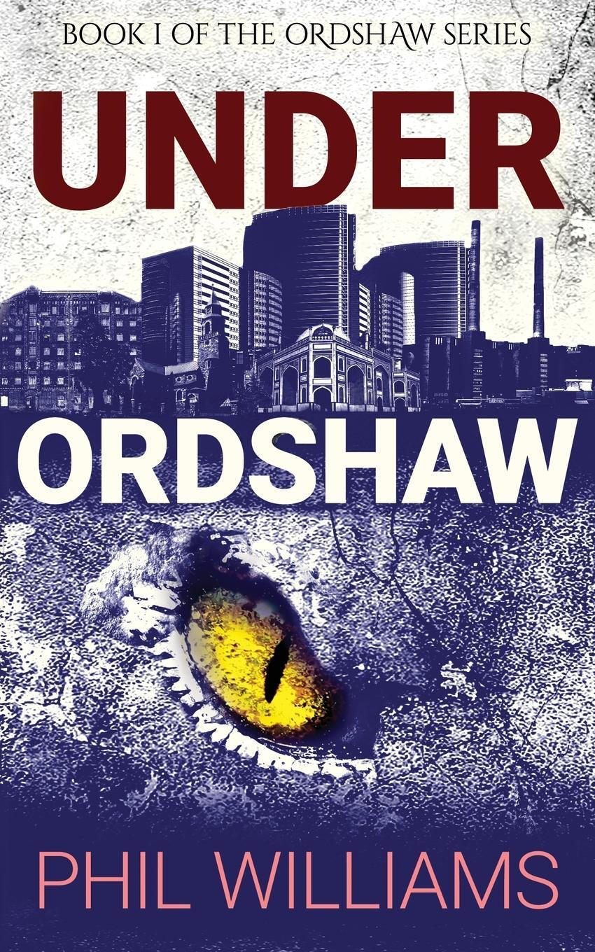 Cover: 9780993180866 | Under Ordshaw | Phil Williams | Taschenbuch | Ordshaw | Paperback