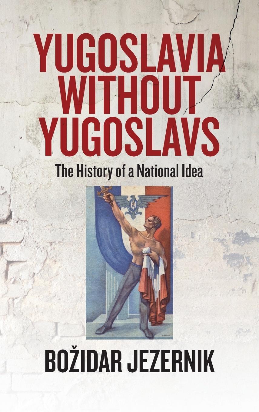 Cover: 9781805390435 | Yugoslavia without Yugoslavs | The History of a National Idea | Buch
