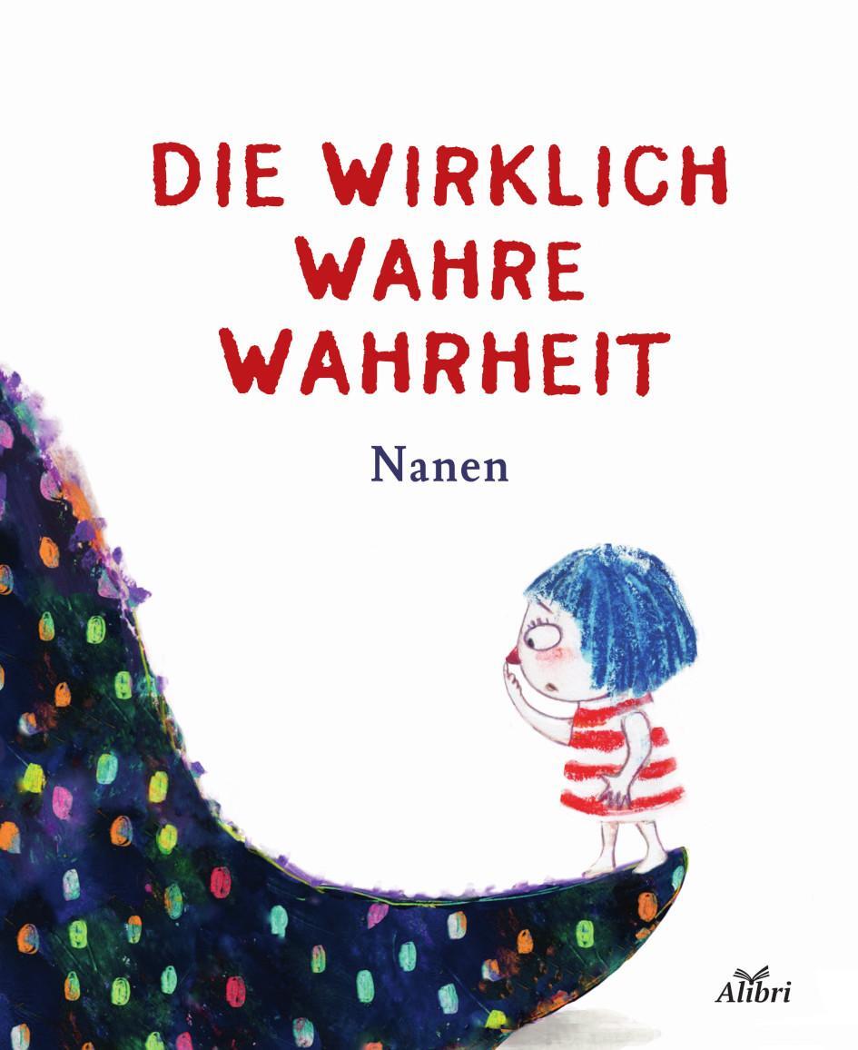 Cover: 9783865693631 | Die wirklich wahre Wahrheit | Nanen | Taschenbuch | Deutsch | 2022