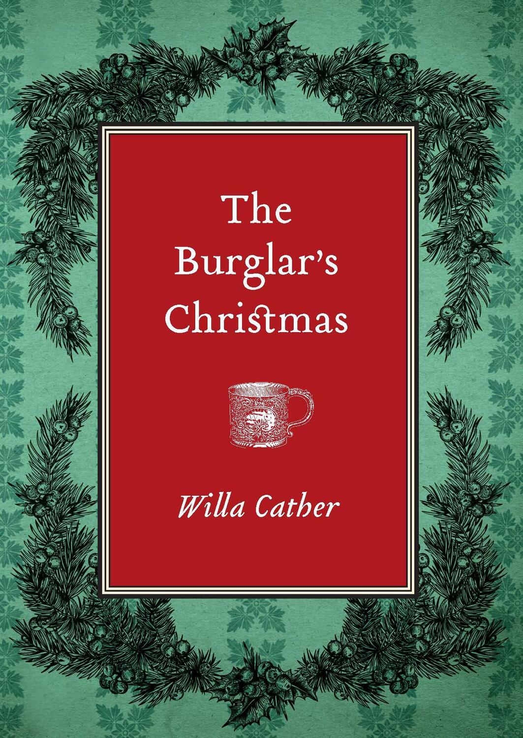 Cover: 9781496228772 | The Burglar's Christmas | Willa Cather | Taschenbuch | Englisch | 2021