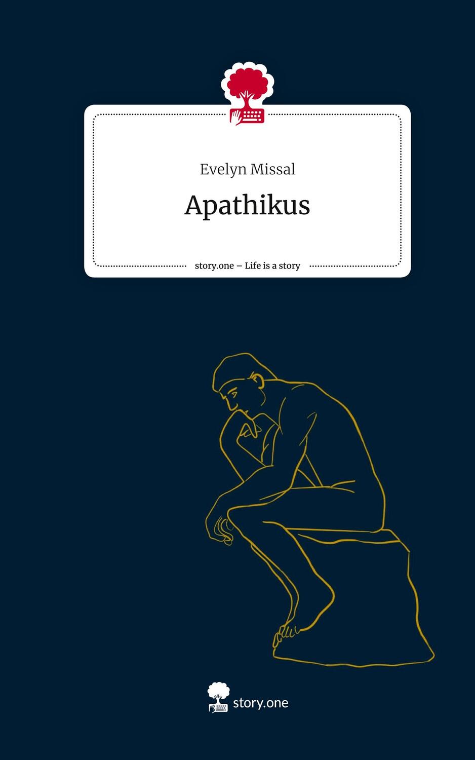 Cover: 9783710887802 | Apathikus. Life is a Story - story.one | Evelyn Missal | Buch | 64 S.