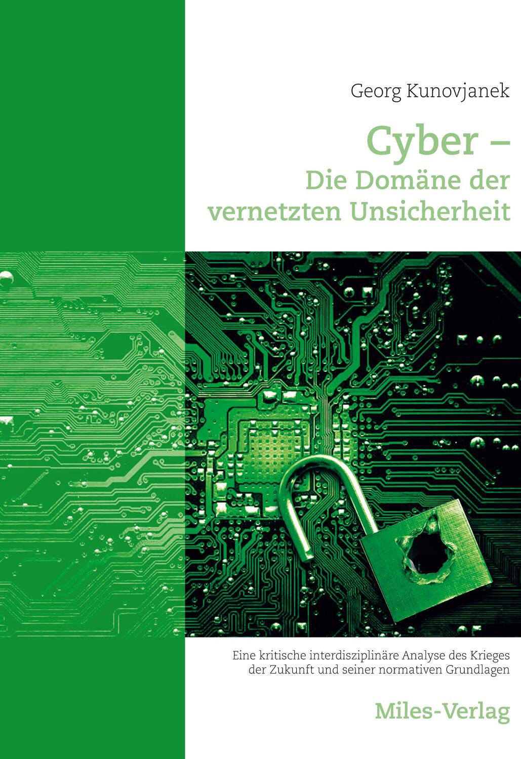 Cover: 9783967760408 | Cyber - Die Domäne der vernetzten Unsicherheit | Georg Kunovjanek