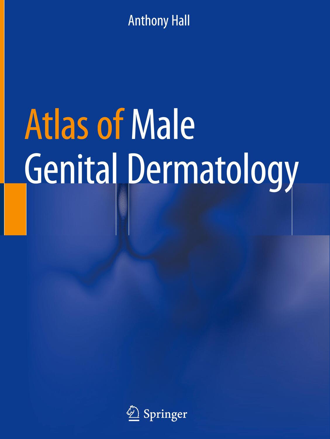 Cover: 9783319997490 | Atlas of Male Genital Dermatology | Anthony Hall | Buch | Englisch