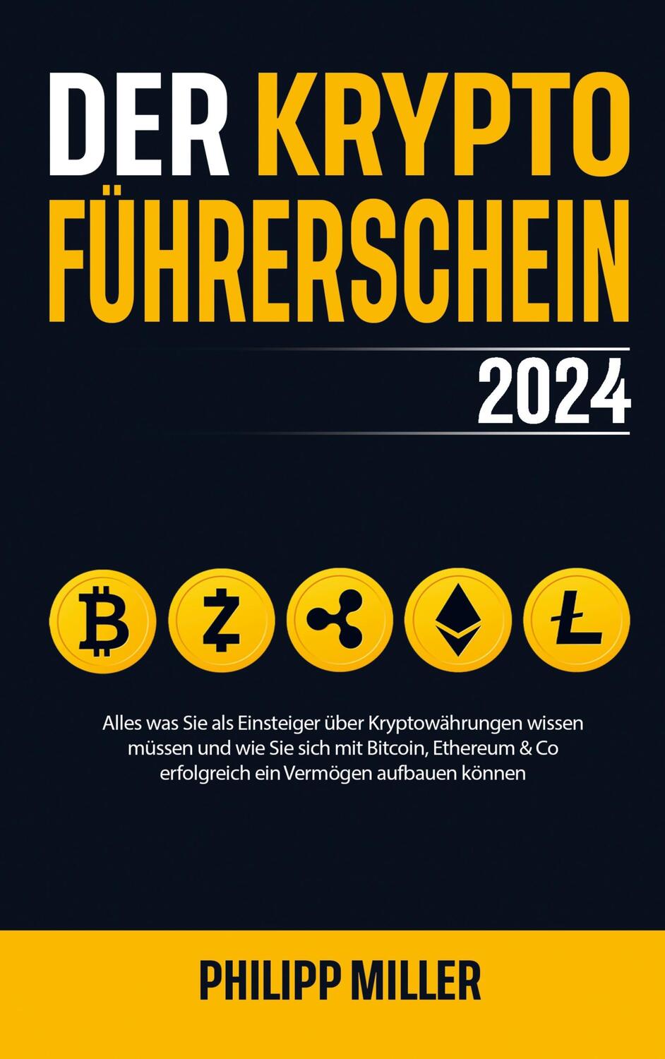 Cover: 9789403672816 | Der Kryptoführerschein 2024 | Philipp C. Miller | Taschenbuch | 144 S.