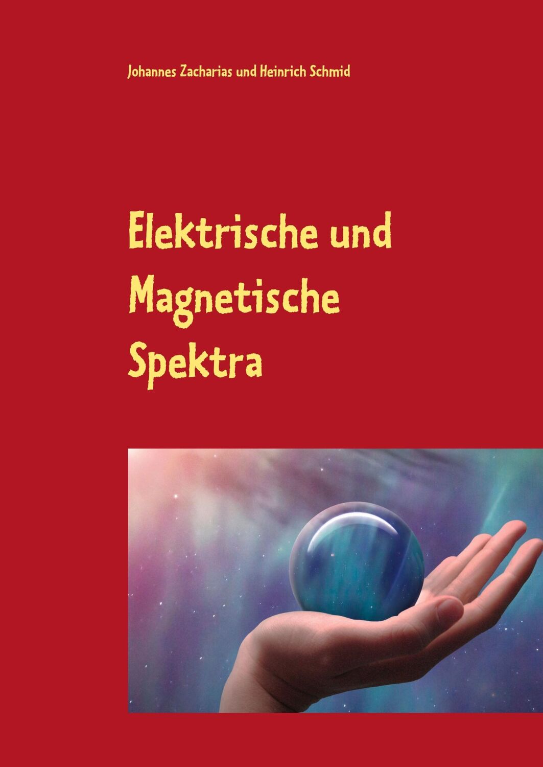 Cover: 9783751918596 | Elektrische und Magnetische Spektra | Der Weltformel auf der Spur