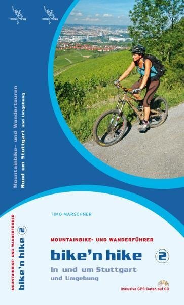Cover: 9783930650798 | Bike'n hike Band 2 In und um Stuttgart. Tl.2 | Martin Schepers (u. a.)