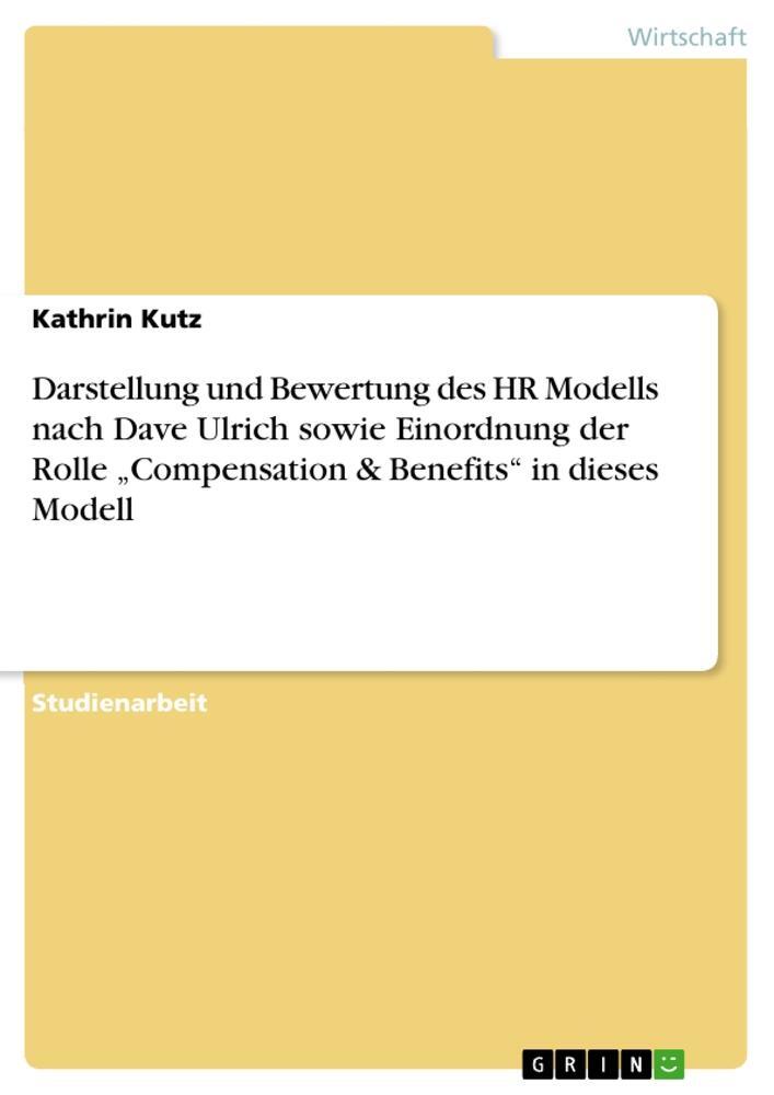 Cover: 9783656111801 | Darstellung und Bewertung des HR Modells nach Dave Ulrich sowie...