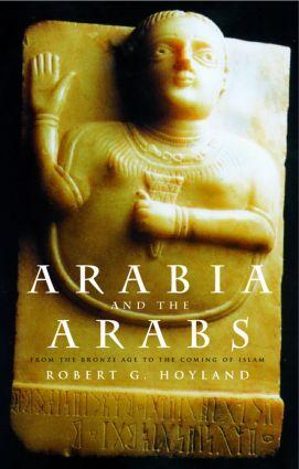 Cover: 9780415195355 | Arabia and the Arabs | From the Bronze Age to the Coming of Islam