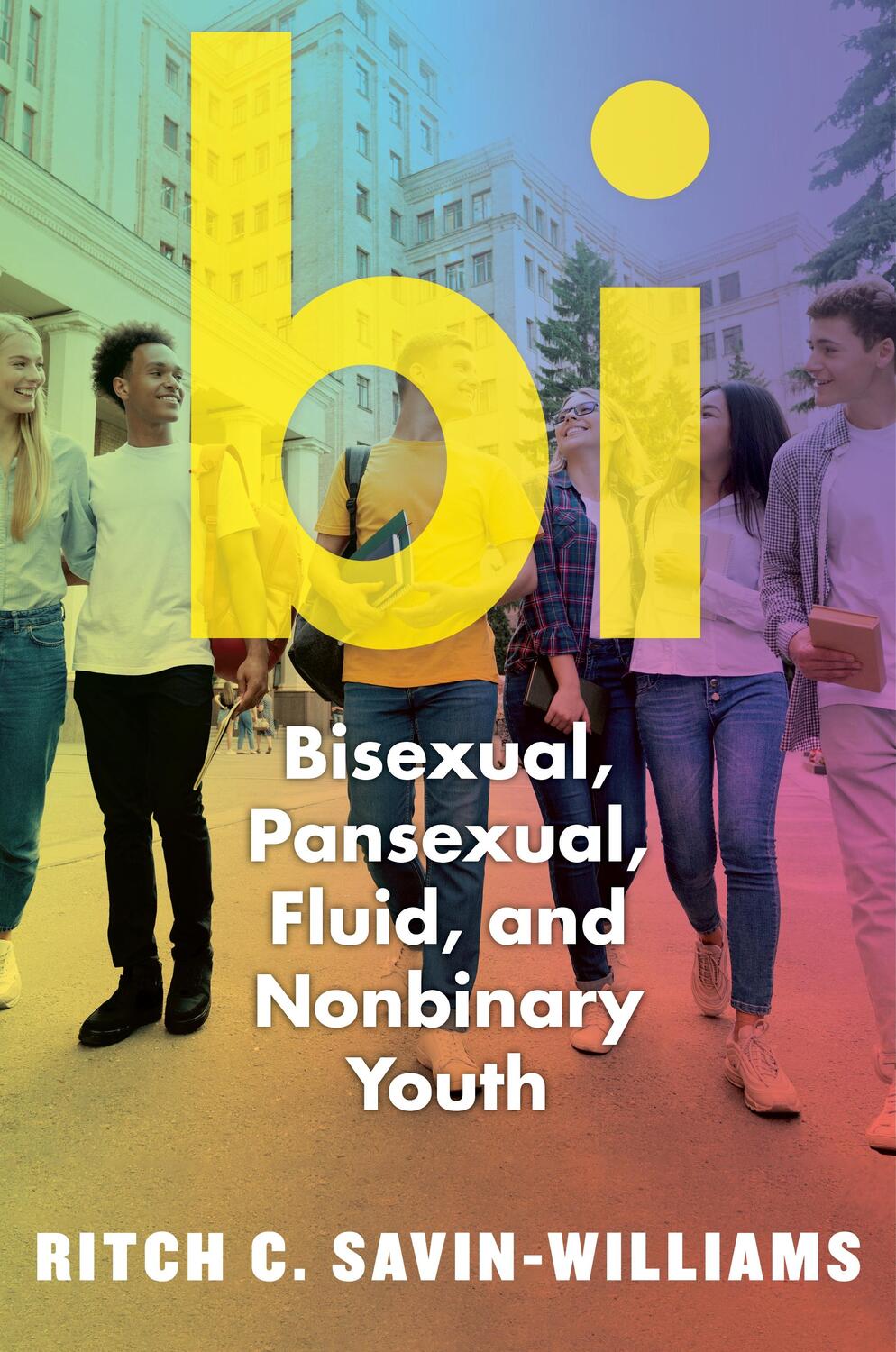 Cover: 9781479825875 | Bi | Bisexual, Pansexual, Fluid, and Nonbinary Youth | Savin-Williams