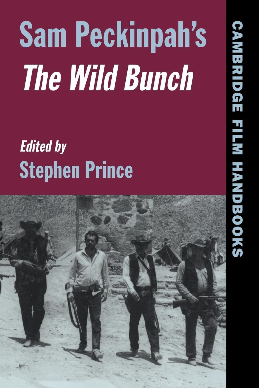 Cover: 9780521586061 | Sam Peckinpah's the Wild Bunch | Stephen Prince | Taschenbuch | 2006