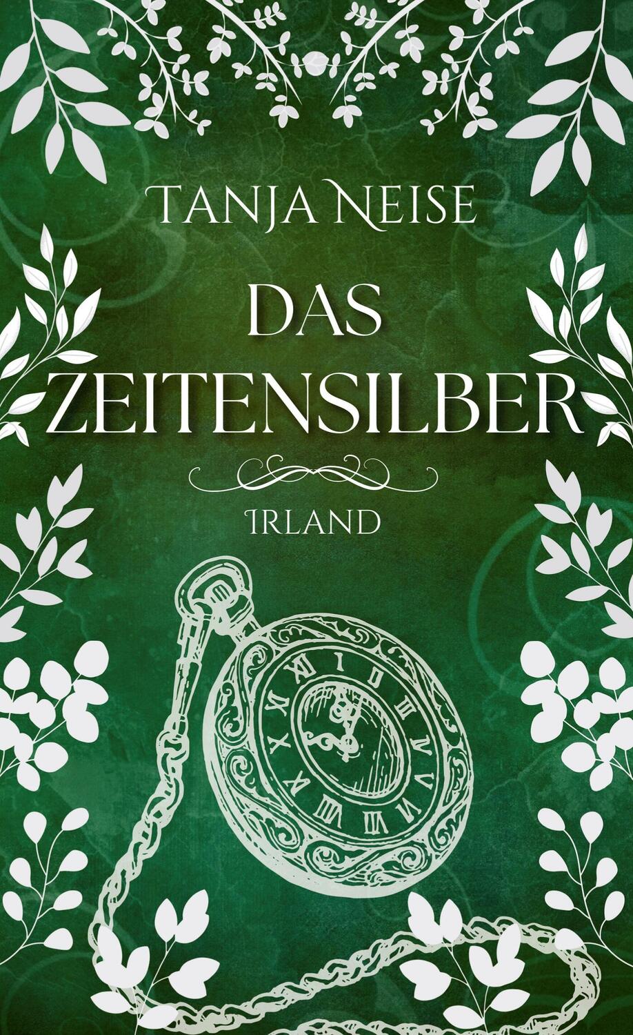 Cover: 9783757805531 | Zeitensilber - Irland | Tanja Neise | Buch | 304 S. | Deutsch | 2023