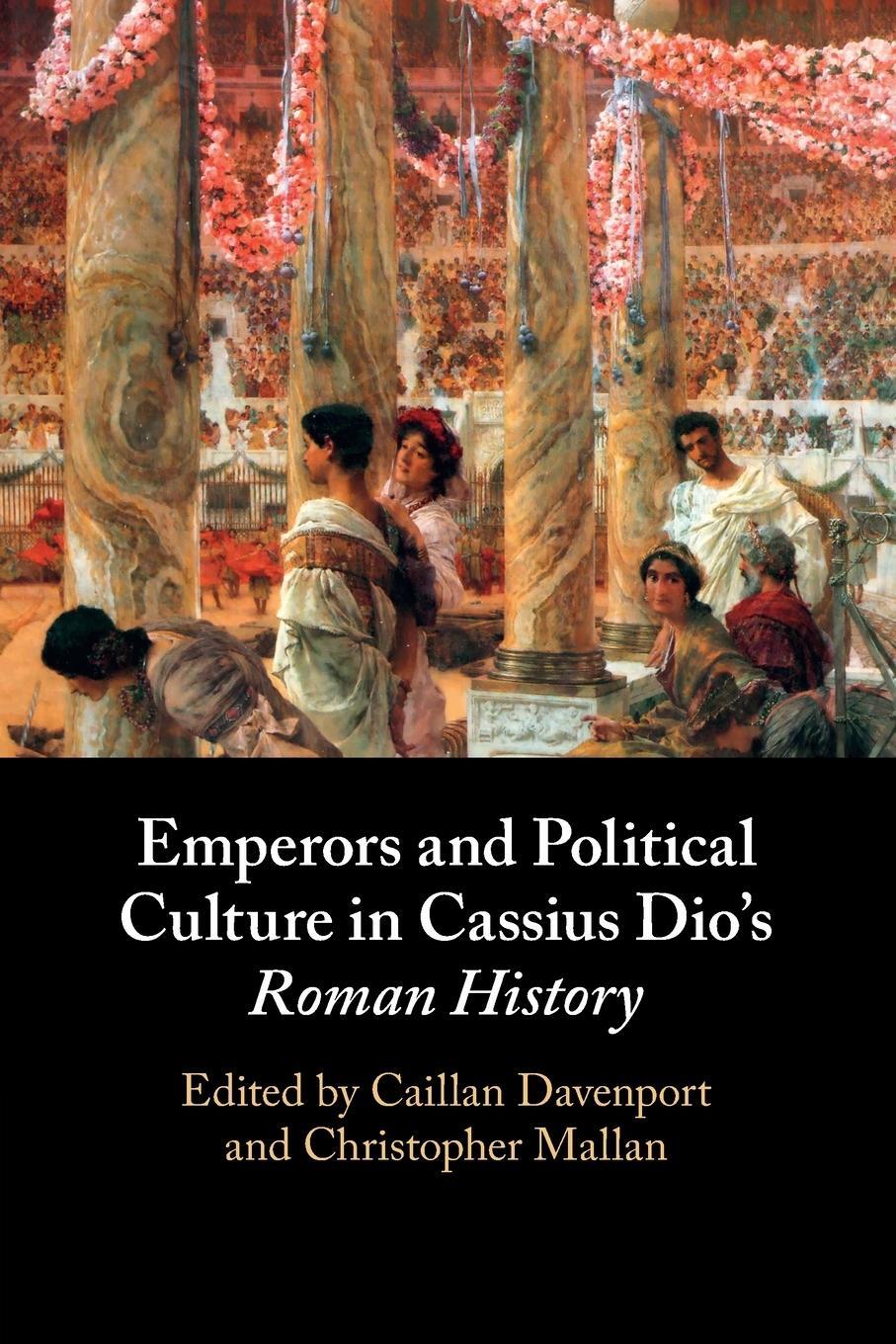 Cover: 9781108926232 | Emperors and Political Culture in Cassius Dio's Roman History | Mallan