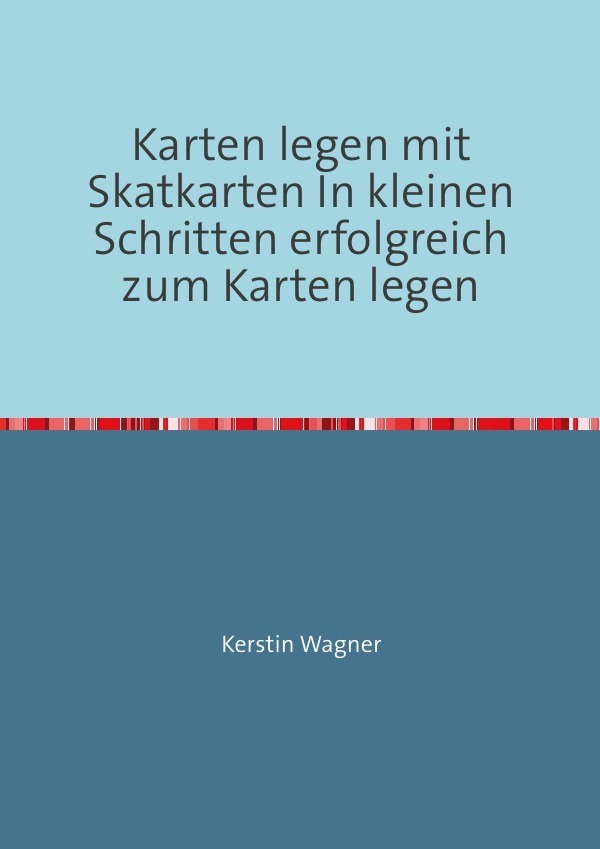 Cover: 9783756510641 | Karten legen mit Skatkarten In kleinen Schritten erfolgreich zum...