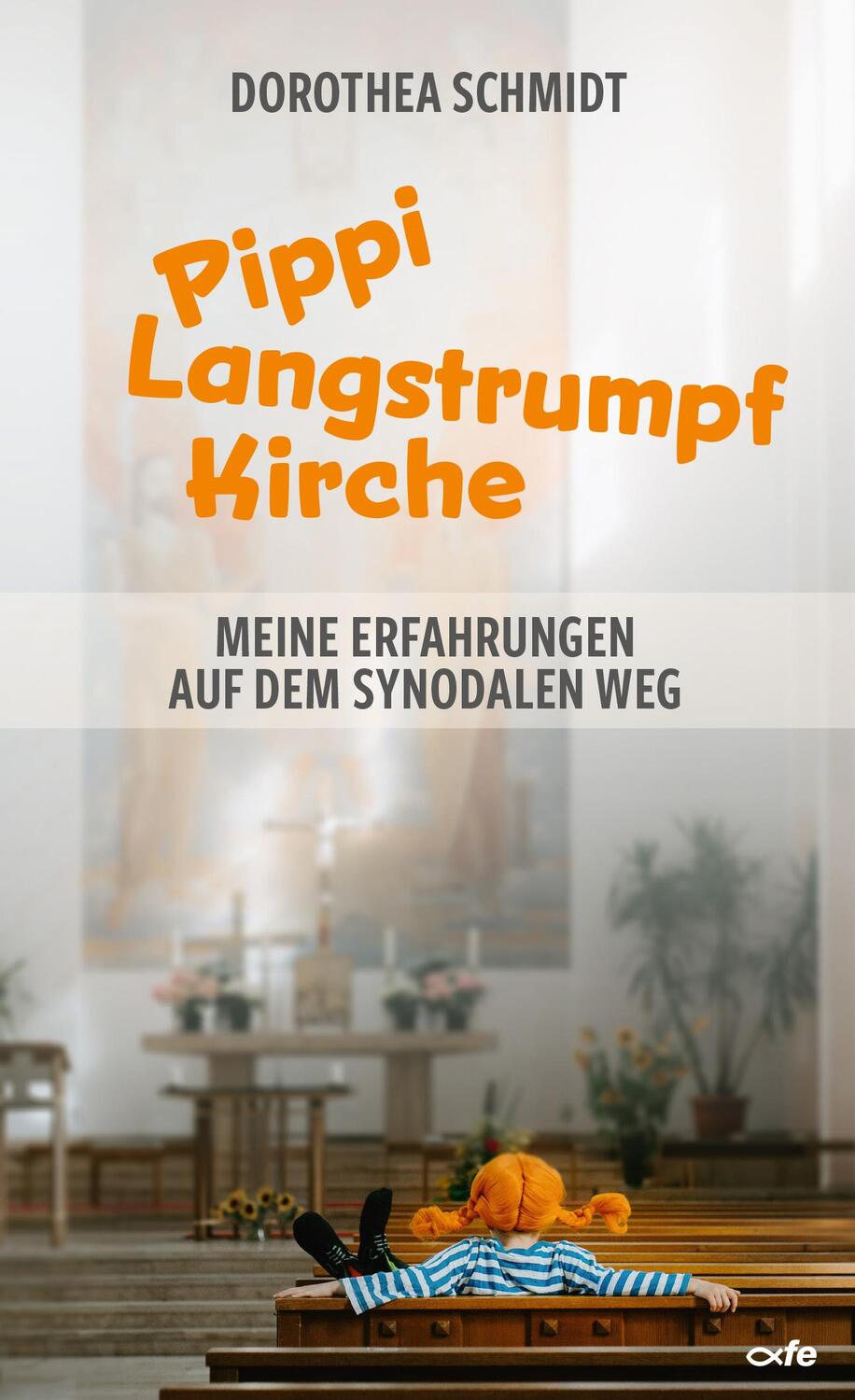Cover: 9783863573256 | Pippi-Langstrumpf-Kirche | Meine Erfahrungen auf dem Synodalen Weg