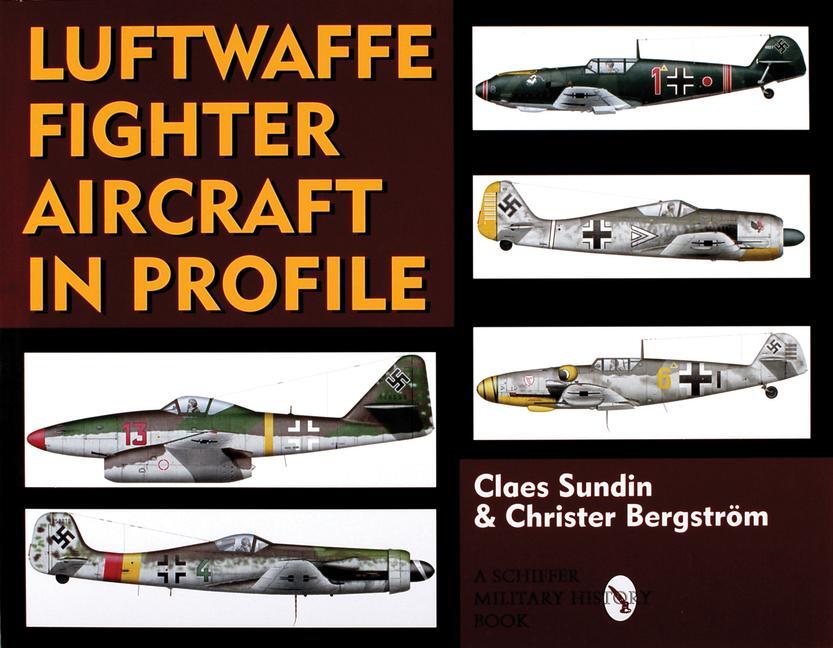 Cover: 9780764302916 | Luftwaffe Fighter Aircraft in Profile | Claes Sundin (u. a.) | Buch