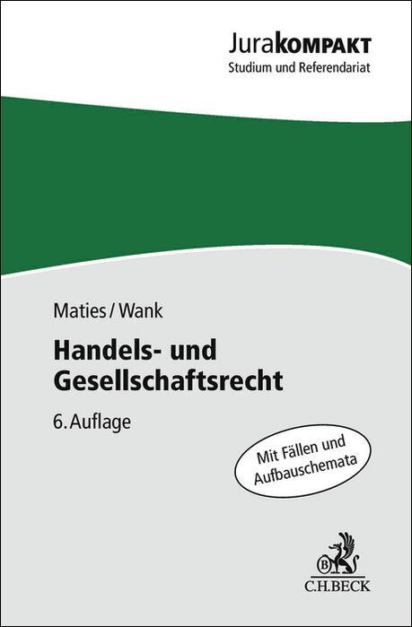 Cover: 9783406825460 | Handels- und Gesellschaftsrecht | Martin Maties (u. a.) | Taschenbuch