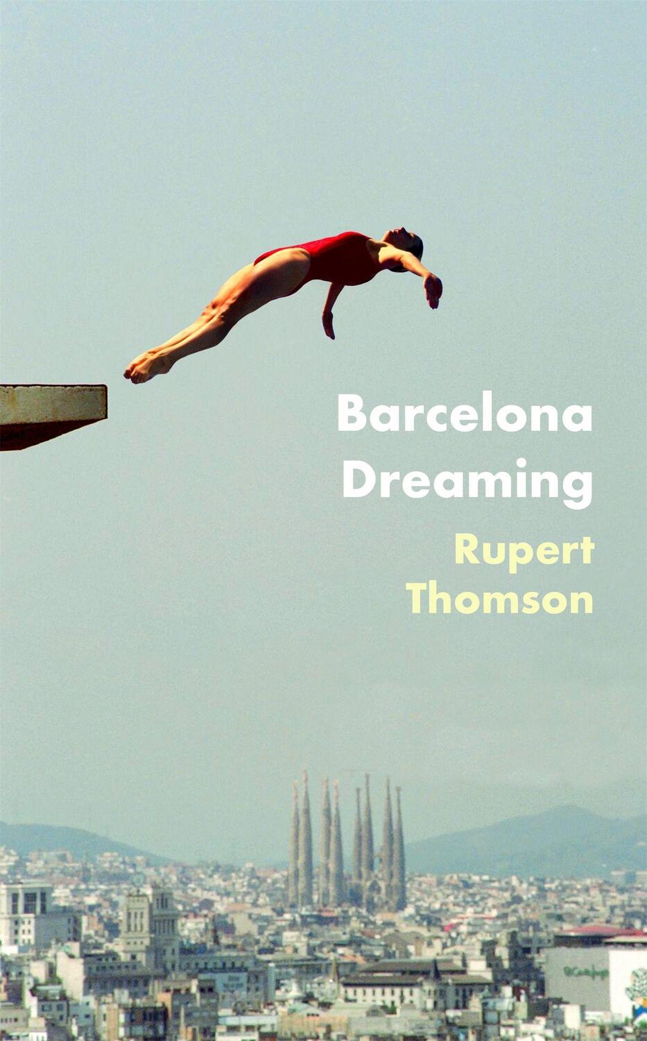 Cover: 9781472153548 | Barcelona Dreaming | Rupert Thomson | Buch | Gebunden | Englisch