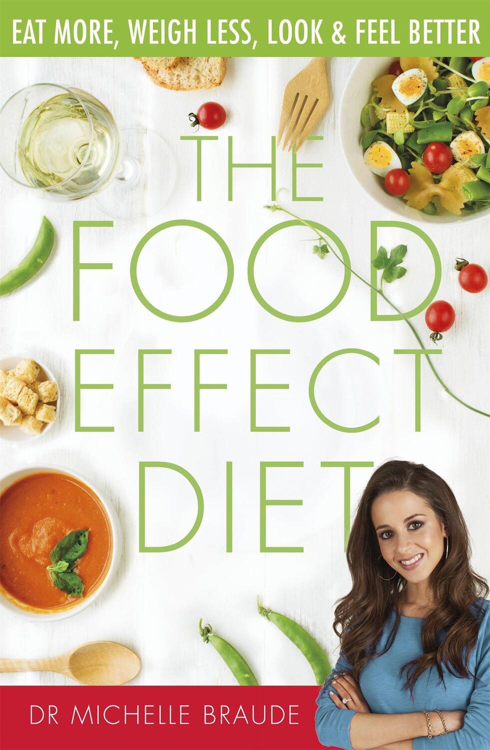Cover: 9780349415826 | The Food Effect Diet | Eat More, Weigh Less, Look and Feel Better