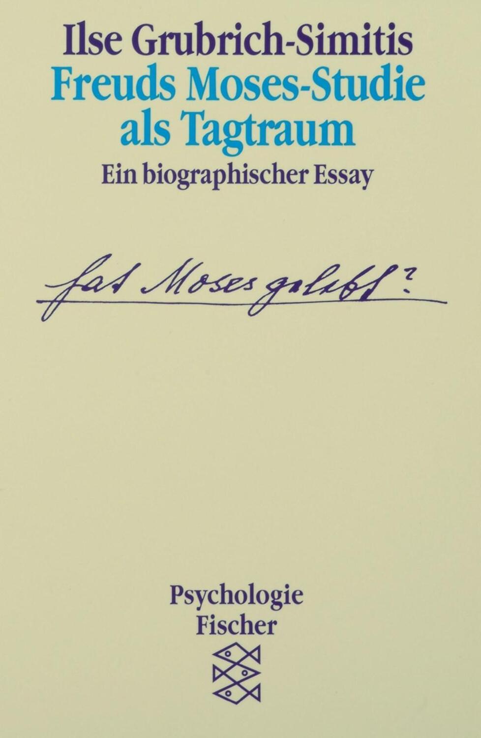 Cover: 9783596122301 | Freuds Moses-STudie als Tagtraum | Ein biographischer Essay | Buch