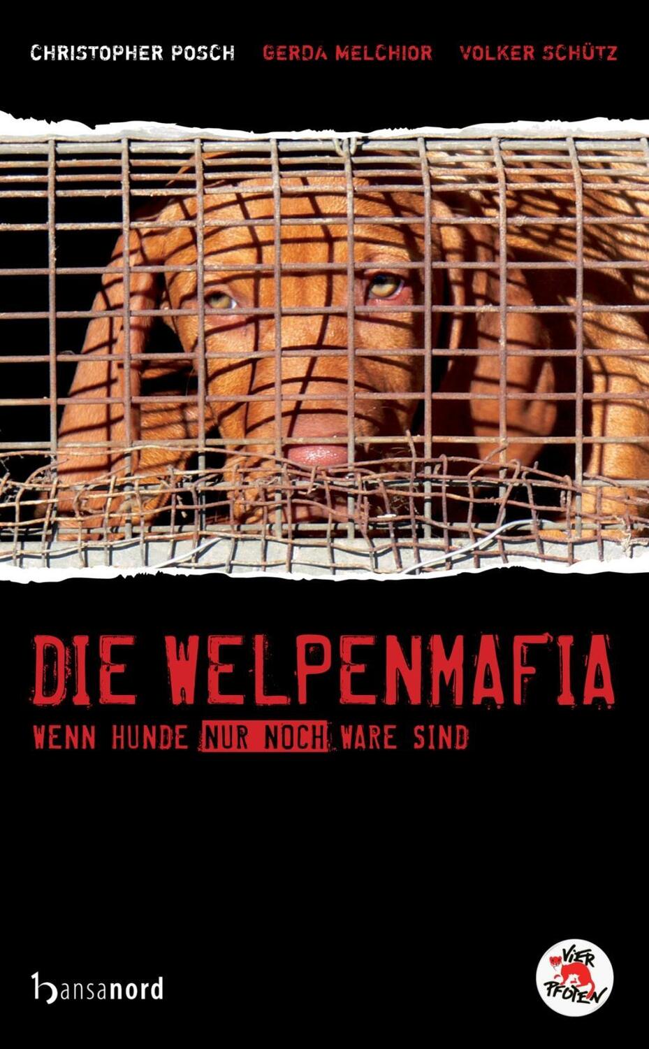 Cover: 9783940873446 | Die Welpenmafia | Wenn Hunde nur noch Ware sind | Melchior (u. a.)
