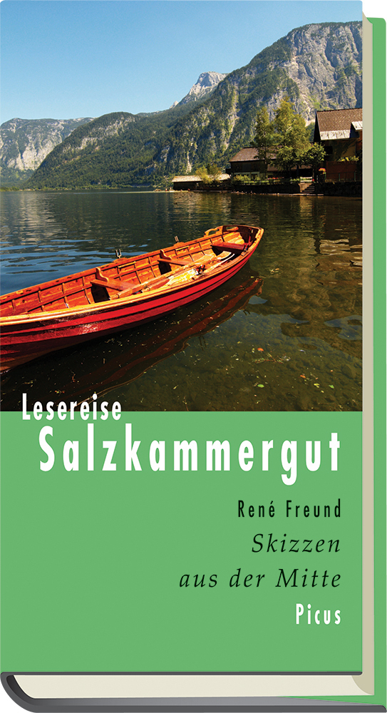 Cover: 9783711710581 | Lesereise Salzkammergut | Skizzen aus der Mitte | René Freund | Buch